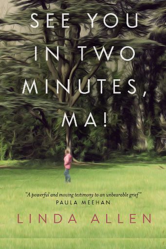 See You In Two Minutes, Ma! by Linda Allen
